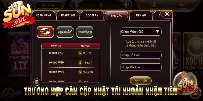 Trường hợp cần cập nhật tài khoản nhận tiền 