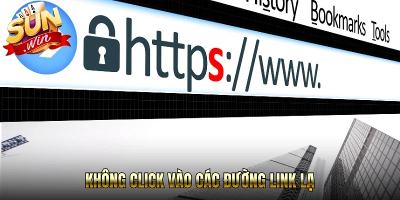 Không click vào các đường link lạ